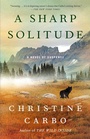 Cover: A Sharp Solitude: Volume 4 - Atria Books