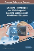 Cover: Emerging Technologies and Work-Integrated Learning Experiences in Allied Health Education - IGI Global