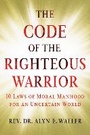 Cover: The Code of the Righteous Warrior - Howard Books