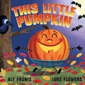 Cover: This Little Pumpkin - Little Bee Books Inc.
