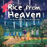 Enlarge image Cover: Rice from Heaven - Little Bee Books Inc.
