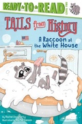 Cover: A Raccoon at the White House - Simon Spotlight