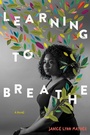 Cover: Learning to Breathe - Simon & Schuster Books for Young Readers