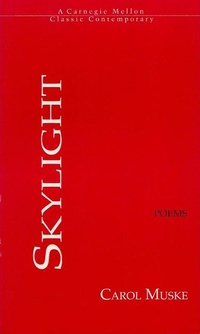 Enlarge image Cover: Skylight - Carnegie-Mellon University Press