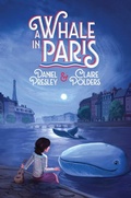 Cover: A Whale in Paris - Atheneum Books for Young Readers