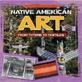 Cover: Native American Art - Gareth Stevens Publishing