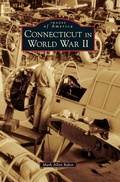 Cover: Connecticut in World War II - Arcadia Publishing Library Editions