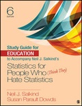 Cover: Study Guide for Education to Accompany Neil J. Salkind's Statistics for People Who (Think They) Hate Statistics - SAGE Publications Inc
