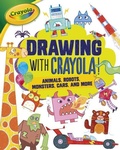 Cover: Drawing with Crayola (R) ! - Lerner Publications (Tm)