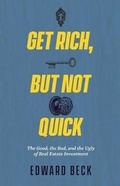 Cover: Get Rich, But Not Quick - Lioncrest Publishing