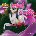 Cover: Orchid Mantis - Bearport Books