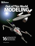 Cover: Out of This World Modeling - Kalmbach Publishing Company