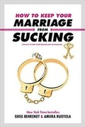 Cover: How to Keep Your Marriage From Sucking - Diversion Books