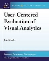 Enlarge image Cover: User-Centered Evaluation of Visual Analytics - Morgan & Claypool Publishers