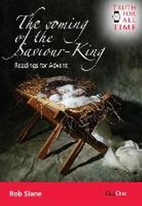 Enlarge image Cover: The Coming of the Saviour King - Day One Publications