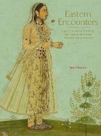 Enlarge image Cover: Eastern Encounters - Royal Collection Trust