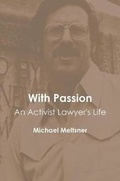 Cover: With Passion, an Activist Lawyer's Life - Twelve Tables Press