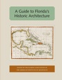 Cover: A Guide to Florida's Historic Architecture - Library Press at UF