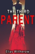 Cover: The Third Parent - THOUGHT CATALOG BOOKS