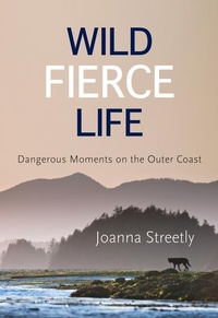 Enlarge image Cover: Wild Fierce Life - Caitlin Press