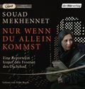 Cover: Nur wenn du allein kommst - Der H&ouml;rverlag