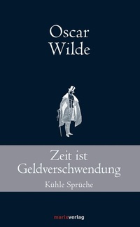 Abbildung von: Zeit ist Geldverschwendung - marix Verlag ein Imprint von Verlagshaus Römerweg