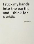 Cover: I stick my hands into the earth, and I think for a while - Archive Books