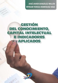 Abbildung von: Gestión del conocimiento, capital intelectual e indicadores aplicados - Ediciones Díaz de Santos, S.A.