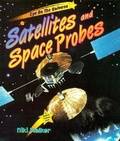 Cover: Satellites and Space Probes - Crabtree Publishing Co,Canada