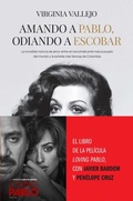 Cover: Amando a Pablo, odiando a Escobar : la incre&iacute;ble historia de amor entre el narcotraficante m&aacute;s buscado del mundo y la estrella m&aacute;s famosa de Colombia - EDICIONES PEN&Iacute;NSULA