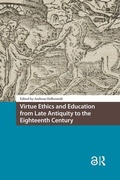 Cover: Virtue Ethics and Education from Late Antiquity to the Eighteenth Century - Amsterdam University Press