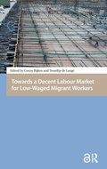 Cover: Towards a Decent Labour Market for Low-Waged Migrant Workers - Amsterdam University Press