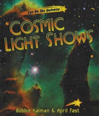 Enlarge image Cover: Cosmic Light Shows - Crabtree Pub Co