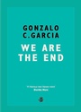 Cover: We Are The End - Galley Beggar Press