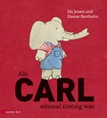 Cover: Als Carl einmal trotzig war - Annette Betz Verlag