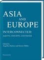 Cover: Asia and Europe - Interconnected: - Harrassowitz Verlag