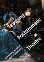 Cover: Teaching Postdramatic Theatre - Palgrave Macmillan
