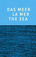 Cover: Das Meer La Mer The Sea - Schwarze Kunst