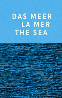 Enlarge image Cover: Das Meer La Mer The Sea - Schwarze Kunst