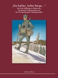 Cover: "Die kahlen, kalten Berge." - Vereinigung der Freunde des Wehrgeschichtlichen Museums Schloss Rastatt