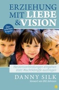 Cover: Erziehung mit Liebe und Vision (&uuml;berarbeitete Ausgabe) - GloryWorld-Medien