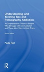 Cover: Understanding and Treating Sex and Pornography Addiction - Routledge