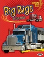 Cover: Big Rigs on the Move - Lerner Publications Co ,U.S.