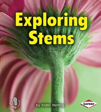 Enlarge image Cover: Exploring Stems - Lerner Publications Co ,U.S.
