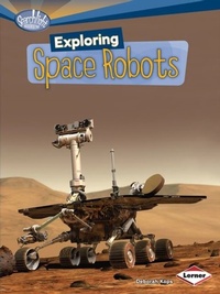 Enlarge image Cover: Exploring Space Robots - Lerner Publications Co ,U.S.