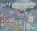 Cover: Everybody Bakes Bread - The Millbrook Press Inc
