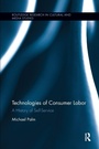 Cover: Technologies of Consumer Labor - Routledge
