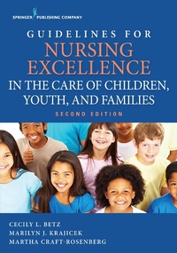 Abbildung von: Guidelines for Nursing Excellence in the Care of Children, Youth, and Families Second Edition - Springer Publishing Company
