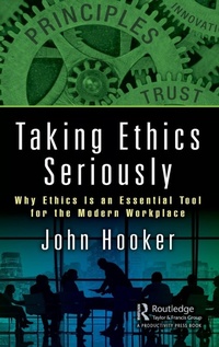 Enlarge image Cover: Taking Ethics Seriously - CRC Press