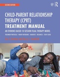 Cover: Child-Parent Relationship Therapy (CPRT) Treatment Manual - Routledge